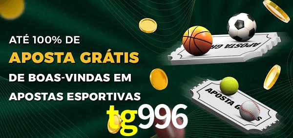 tg996 Ate 100% de Aposta Gratis